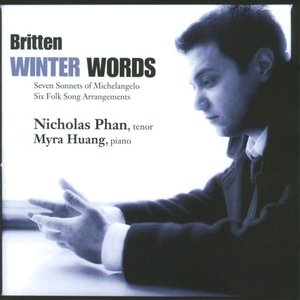 Britten: Winter Words, Seven Sonnets Of Michelangelo, Six Folk Song Arrangements