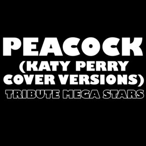 Peacock (Katy Perry Cover Versions)