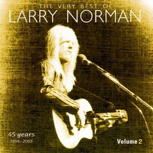 The very best of Larry Norman Volume 2