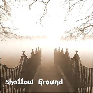 Shallow Ground