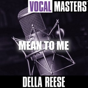 Vocal Masters: Mean To Me