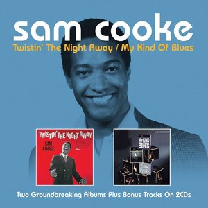 Sam Cooke: "King of Soul" - Twistin' the Night Away