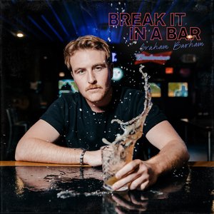 BREAK IT IN A BAR - Single