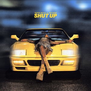 SHUT UP [Explicit]