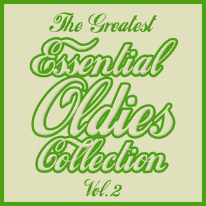 The Greatest Essential Oldies Collection, Vol. 2