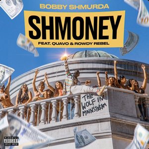 Shmoney (feat. Quavo & Rowdy Rebel) - Single