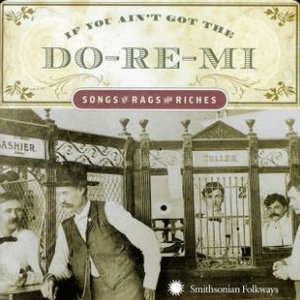 If You Ain't Got The Do-Re-Mi