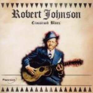 The Best of Robert Johnson: Crossroad Blues