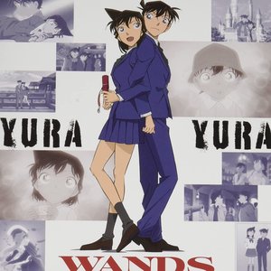 Yura Yura / Wands [Detective Conan Edition]