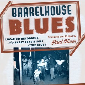 Barrelhouse Blues - Compiled and Edited By Paul Oliver