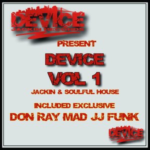 Device, Vol. 1 (Included Exclusive Don Ray Mad - Jj Funk)