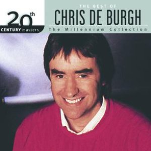 The Best Of Chris de Burgh 20th Century Masters The Millennium Collection