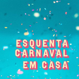 Esquenta Carnaval em Casa