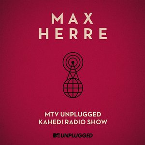 MTV Unplugged Kahedi Radio Show (Deluxe Version)