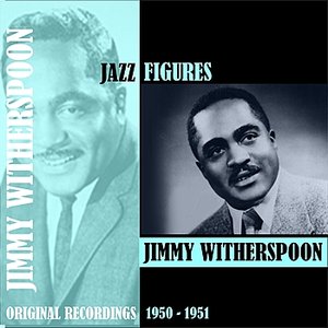 Jazz Figures / Jimmy Witherspoon (1950-1951)