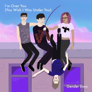 I'm Over You (You Wish I Was Under You)