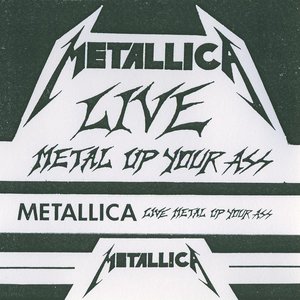 Live Metal Up Your Ass