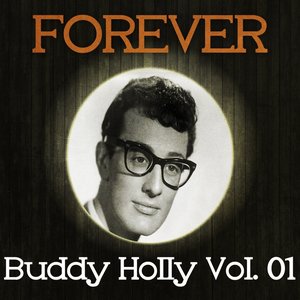 Forever Buddy Holly, Vol. 1