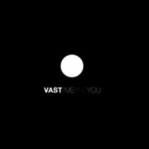 Vast - Me And You - Zortam Music