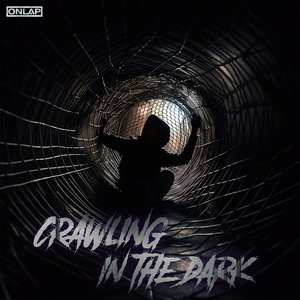 Crawling in the Dark