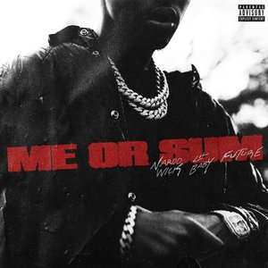 Me or Sum (feat. Future & Lil Baby) - Single
