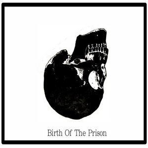 Birth of the Prison