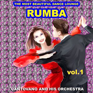 Rumba : The Most Beautiful Dance Lounge, Vol.1