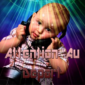 Attention au départ