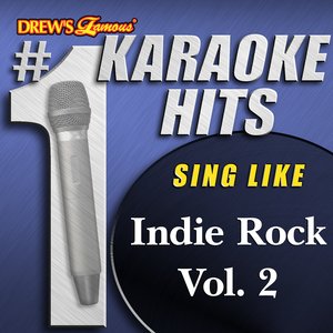 Drew's Famous # 1 Karaoke Hits: Indie Rock Hits Vol. 2