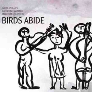 Barre Phillips / Catherine Jauniaux / Malcolm Goldstein için avatar