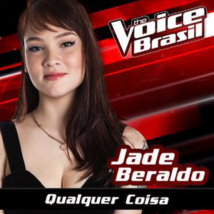Qualquer Coisa (The Voice Brasil 2016)