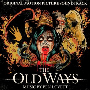 The Old Ways (Original Motion Picture Soundtrack)