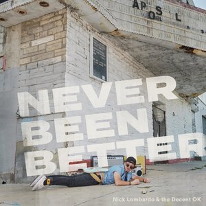 Never Been Better