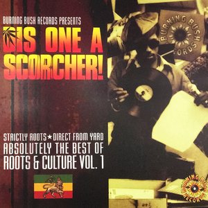 Dis One A Scorcher! Absolutely The Best Of Roots and Culture Vol. 1