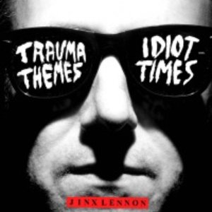 Trauma Themes Idiot Times