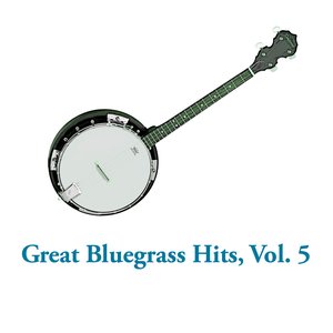 Great Bluegrass Hits, Vol. 5