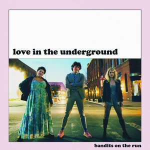 Love in the Underground