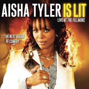 Aisha Tyler Is Lit - Live At the Fillmore
