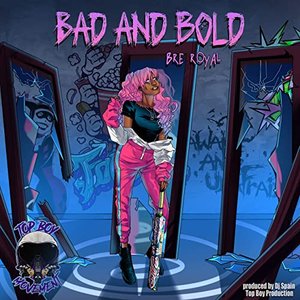 Bad and Bold