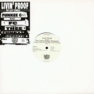 Livin' Proof a.k.a The Last Cowboy Presents: Funkee C a.k.a. FC a.k.a. Thee Funky Cowboys Vol. 2