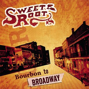 Bourbon to Broadway
