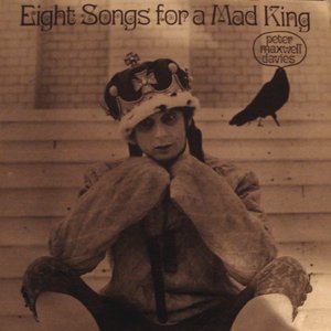 Eight Songs For A Mad King