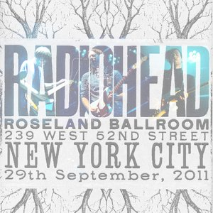 Radiohead - 2011-09-29 Roseland Ballroom - New York, NY - Zortam Music