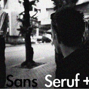 Sans Seruf Presents: The best of