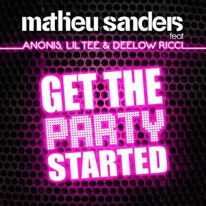 Get the Party Started EP (feat. Anonis, Lil Tee & Deelow Ricci)