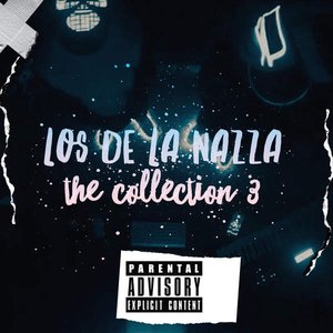 Los De La Nazza the Collection 3 [Explicit]