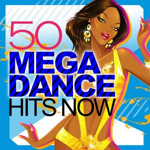 50 Mega Dance Hits Now!