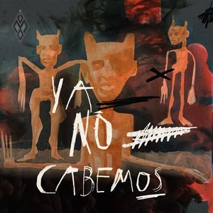 YA NO CABEMOS