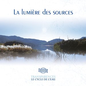 Transparences: La Lumière Des Sources