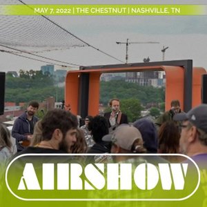 Live 05.07.22 / The Chestnut / Nashville, TN